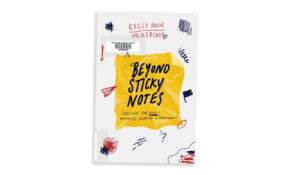 Beyond sticky notes