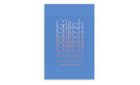 Glitch feminism