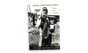 Global indigenous media