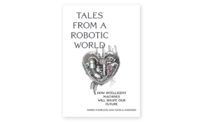 Tales from a robotic world