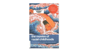 The movies of racial childhoods