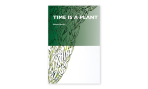 Time is a plant