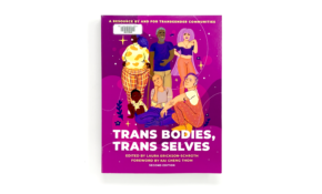 Trans bodies trans selves