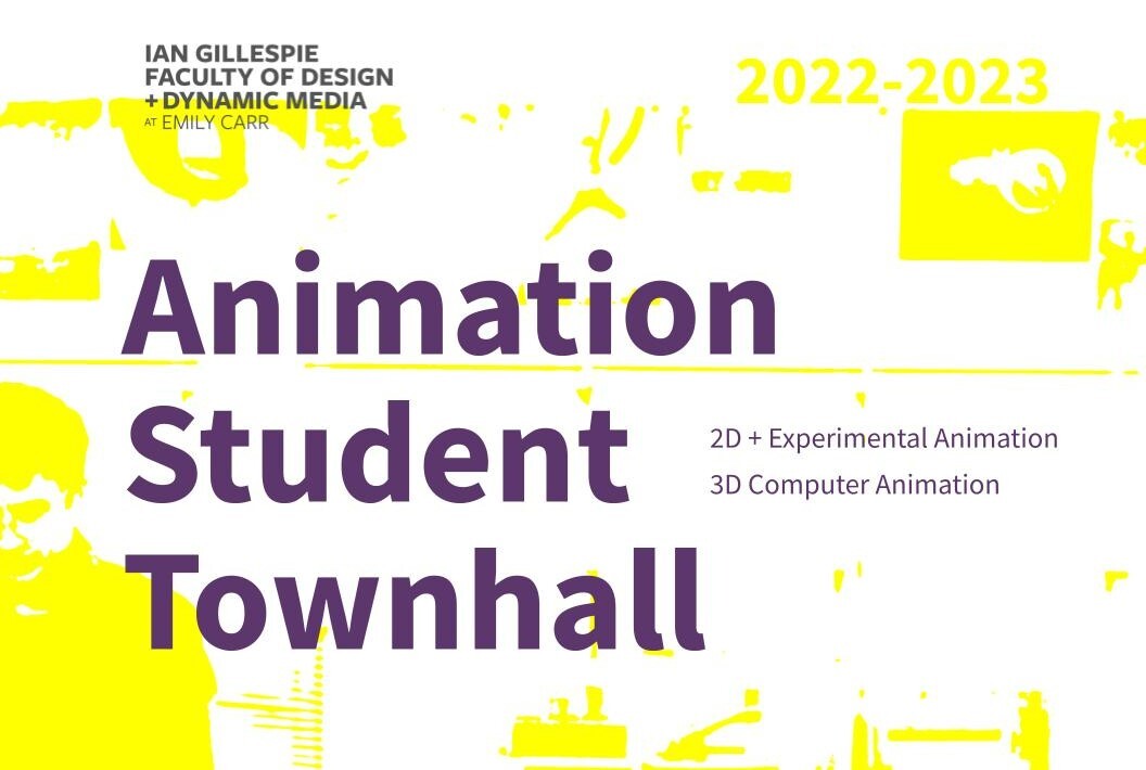 2D & 3D Animation: Student Townhall | Emily Carr University of Art + Design