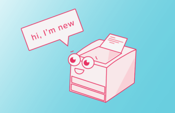 A cute illustration of a red printer reading, "hi, I'm new"